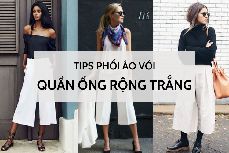 Công thức phối áo với quần ống rộng trắng chuẩn Fashionista | ACFC Blog