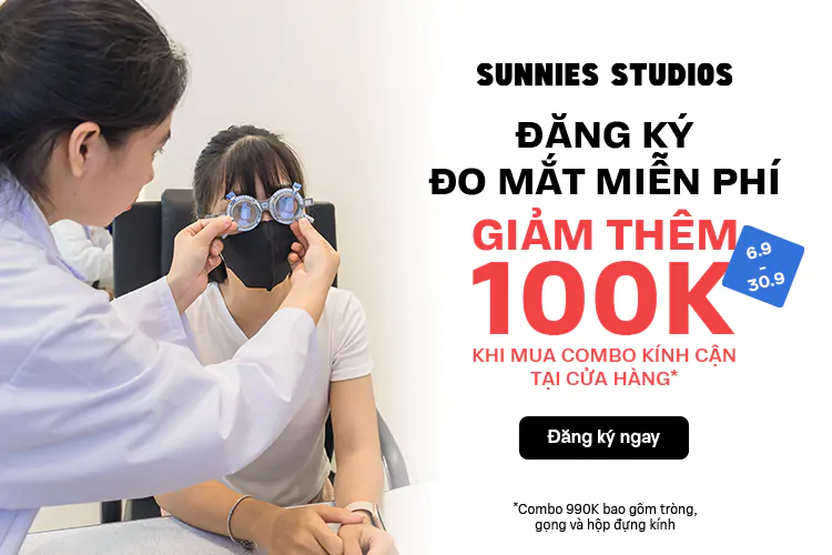 Sunnies Studios: Chương trình đo mắt miễn phí & tặng mã giảm giá 100,000 vnđ cho khách hàng mua combo kính cận tại cửa hàng (06/09/2023 – 30/09/2023)