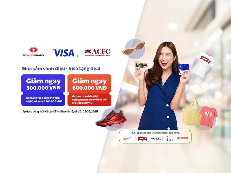 ACFC x Techcombank & VISA: Bùng nổ ưu đãi lên đến 600.000 VNĐ