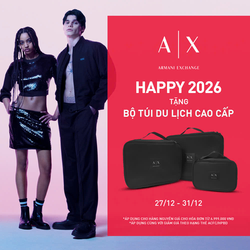 ARMANI EXCHANGE HAPPY 2026: TẶNG BỘ TÚI DU LỊCH CAO CẤP