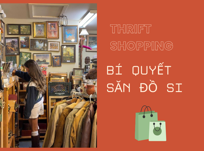 Xu hướng "Thrift shopping": Bí quyết săn đồ si cực chất