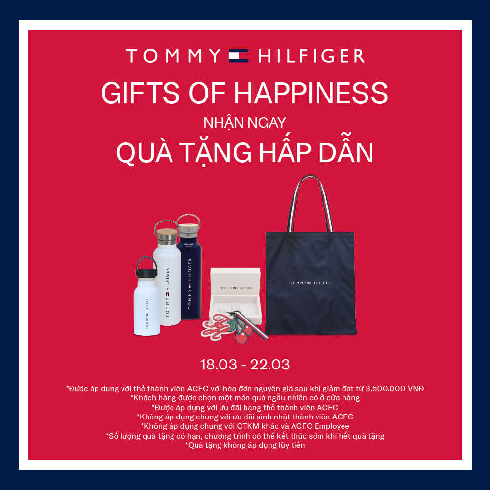 TOMMY HILFIGER GIFTS OF HAPPINESS: NHẬN QUÀ TẶNG HẤP DẪN 
