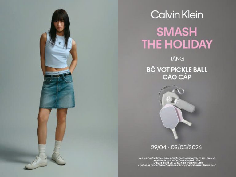 CALVIN KLEIN SMASH THE HOLIDAY: TẶNG BỘ VỢT PICKLEBALL CAO CẤP