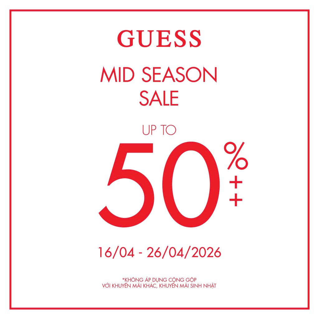 GUESS ƯU ĐÃI HẤP DẪN GIỮA MÙA, GIẢM LÊN ĐẾN 50%++