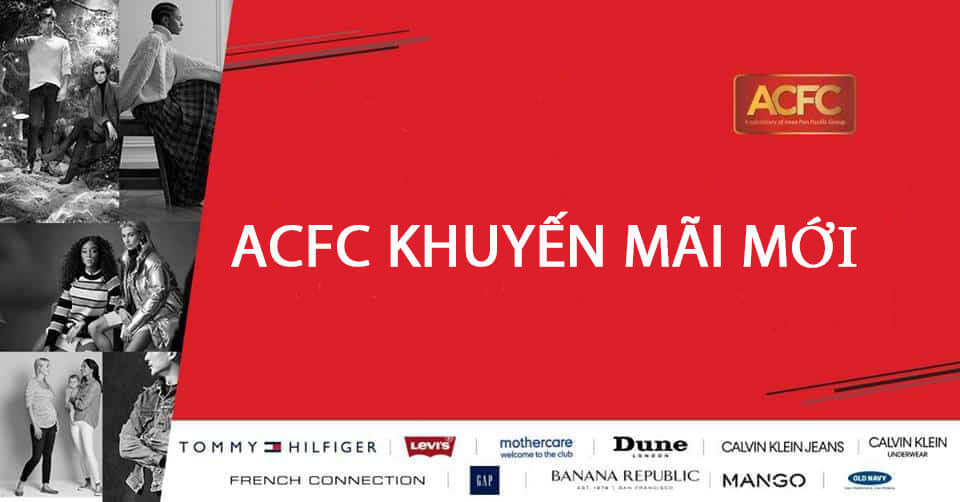 ACFC VietNam - Nhà Phân Phối Độc Quyền Các Thương Hiệu Thời Trang Quốc Tế
